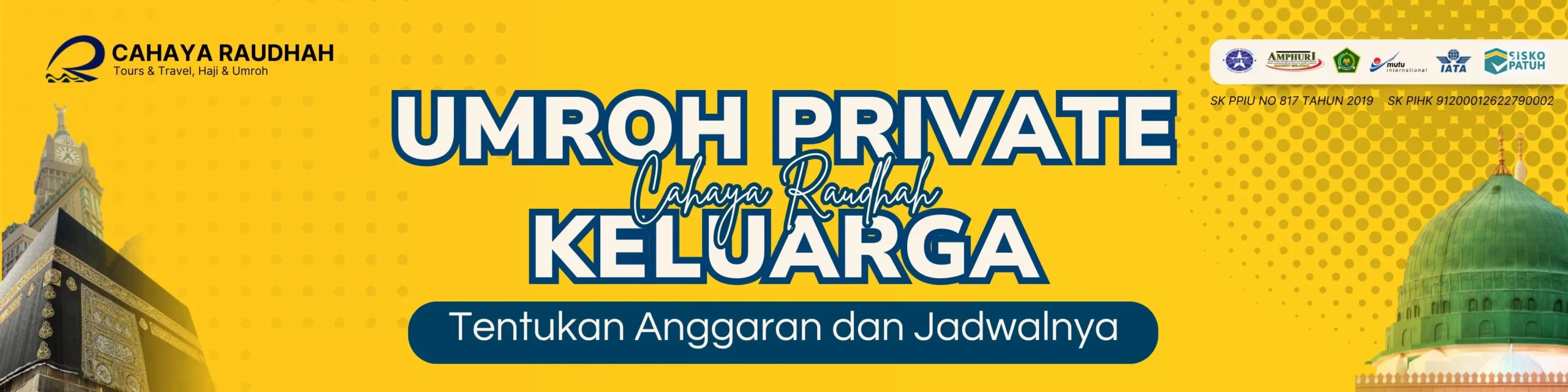 Umroh Private Keluarga | Cahaya Raudhah | Travel Umroh | Travel haji